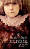 Dziecię Kot. Autor: Beatrix Beck. Dadada.pl Okładka książki Dziecię Kot