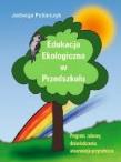 Okładka książki Edukacja Ekologiczna w Przedszkolu