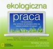 Ekologiczna praca. Autor: Jenny Bonnin, Kim McKay. Dadada.pl Okładka książki Ekologiczna praca