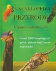 Encyklopedia przyrody Pytania i odpowiedzi. Autor: Ganeri A., Green J., Hawskley L.. Dadada.pl Okładka książki Encyklopedia przyrody Pytania i odpowiedzi