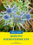 Flora Polski. Rośliny kserotermiczne. Autor: Barbara Sudnik-Wójcikowska, Anna Cwener. Dadada.pl Okładka książki Flora Polski. Rośliny kserotermiczne