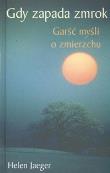 Okładka książki Gdy zapada zmrok. Garść myśli o zmierzchu