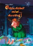 Gdzie diabeł mówi do usług. Autor: Olech Joanna. Dadada.pl Okładka książki Gdzie diabeł mówi do usług