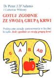 Gotuj Zgodnie Ze Swoją Grupą Krwi. Autor: Peter J. D'Adamo, Catherine Whitney. Dadada.pl Okładka książki Gotuj Zgodnie Ze Swoją Grupą Krwi