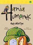 Hania Humorek T.9 Mały detektyw. Autor: McDonald Megan. Dadada.pl Okładka książki Hania Humorek T.9 Mały detektyw