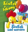 Harm. z Ziutkiem - Ziutek i balony. Autor: Krassowska Dorota. Dadada.pl Okładka książki Harm. z Ziutkiem - Ziutek i balony