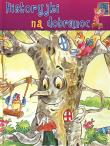 Historyjki na dobranoc. Autor:   Praca zbiorowa. Dadada.pl Okładka książki Historyjki na dobranoc