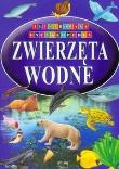Ilustrowana encyklopedia  - Zwierzęta wodne. Autor: praca zbiorowa. Dadada.pl Okładka książki Ilustrowana encyklopedia  - Zwierzęta wodne