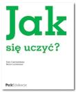 Jak się uczyć?. Autor: Czerniawska Ewa, Ledzińska Maria. Dadada.pl Okładka książki Jak się uczyć?