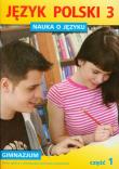 Język Polski GIM Nauka O Języku 3/1 ćw. w.2011 GWO. Autor: B. Fiszer, M. Hajduk. Dadada.pl Okładka książki Język Polski GIM Nauka O Języku 3/1 ćw. w.2011 GWO