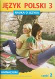 Język Polski GIM Nauka O Języku 3/2 ćw. w.2011 GWO. Autor: Borys Piotr, Fiszer Beata, Hajduk Małgorzata, Halasz Anna. Dadada.pl Okładka książki Język Polski GIM Nauka O Języku 3/2 ćw. w.2011 GWO