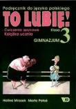 J.polski GIM 3 To Lubię ćw WE. Autor: H. Mrazek, M. Potaś. Dadada.pl Okładka książki J.polski GIM 3 To Lubię ćw WE