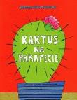Okładka książki Kaktus na parapecie - Zarębska Magdalena