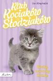 Klub Kociaków Słodziaków. Wielka ucieczka Dymka. Autor: Mongredien Sue. Dadada.pl Okładka książki Klub Kociaków Słodziaków. Wielka ucieczka Dymka