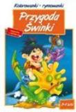 Okładka książki Kolorowanki - rymowanki. Przygoda Świnki 3-4 lata