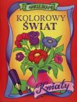 Okładka książki Kolorowy świat Kwiaty Naklejki