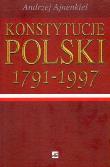 Okładka książki Konstytucje Polski w rozwoju dziejowym 1791-1997