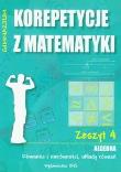 Okładka książki Korepetycje z matematyki 4 Algebra...