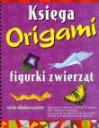 Księga Origami figurki zwierząt. Autor: Wydawnictwo Wilga. Dadada.pl Okładka książki Księga Origami figurki zwierząt