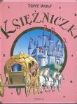 Księżniczki Tony Wolf SIEDMIORÓG. Autor: Casalis Anna. Dadada.pl Okładka książki Księżniczki Tony Wolf SIEDMIORÓG