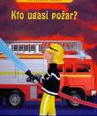 Kto ugasi pożar. Autor: TBH008 Felicity Brooks. Dadada.pl Okładka książki Kto ugasi pożar