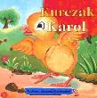 Okładka książki Kurczak Karol. Puchowa, piszcząca książeczka!