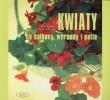 Okładka książki Kwiaty na balkony, werandy i patia