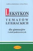 Okładka książki Leksykon tematów literackich dla gimnazjów i szkół podstawowych