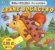 Leśne bogactwo. Biblioteczka malucha. Autor: Praca zbiorowa. Dadada.pl Okładka książki Leśne bogactwo. Biblioteczka malucha