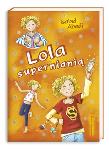 Lola supernianią. Autor: Abedi Isabel. Dadada.pl Okładka książki Lola supernianią