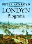 Londyn. Biografia - Peter Ackroyd. Autor: Ackroyd Peter. Dadada.pl Okładka książki Londyn. Biografia - Peter Ackroyd