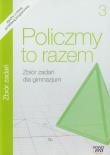 Matematyka GIM 3 Policzmy to razem Zbiór 2012. Autor: Janowicz Jerzy. Dadada.pl Okładka książki Matematyka GIM 3 Policzmy to razem Zbiór 2012