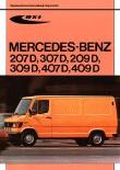 Mercedes-Benz 207D,407D,209D,309D,407D,409D. Autor: Praca zbiorowa. Dadada.pl Okładka książki Mercedes-Benz 207D,407D,209D,309D,407D,409D