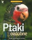 Mini leksykon. Ptaki ozdobne. Autor: Gorazdowski Marcin Jan. Dadada.pl Okładka książki Mini leksykon. Ptaki ozdobne