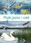 Młody obserwator przyrody - Ptaki jezior i rzek. Autor: Brodacki Michał. Dadada.pl Okładka książki Młody obserwator przyrody - Ptaki jezior i rzek