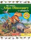 Okładka książki Mój pierwszy atlas dinozaurów z naklejkami