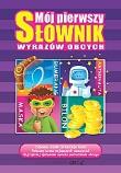 Mój pierwszy słownik wyrazów obcych TW GREG. Autor: Ćwiękała Katarzyna. Dadada.pl Okładka książki Mój pierwszy słownik wyrazów obcych TW GREG