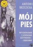 Mój pies wychowanie i szkolenie.. Autor: Antoni Brzezicha. Dadada.pl Okładka książki Mój pies wychowanie i szkolenie.