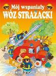 Mój wspaniały wóz strażacki. Autor: TBH102 Georgia Barrington. Dadada.pl Okładka książki Mój wspaniały wóz strażacki