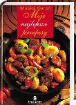 Okładka książki Moje najlepsze przepisy Maciej Kuroń