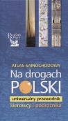 Na drogach Polski. Atlas samochodowy (Readers Digest). Autor: praca zbiorowa. Dadada.pl Okładka książki Na drogach Polski. Atlas samochodowy (Readers Digest)