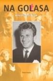 Na Gołasa. Autor: Gołas-Ners Agnieszka. Dadada.pl Okładka książki Na Gołasa