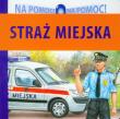 Okładka książki Na pomoc - Straż Miejska