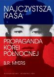 Okładka książki Najczystsza rasa.Propaganda Korei Północnej