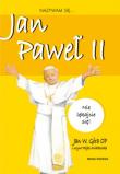 Nazywam się Jan Paweł II. Autor: Jan W. Góra. Dadada.pl Okładka książki Nazywam się Jan Paweł II