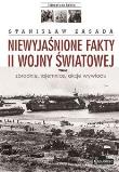 Okładka książki Niewyjaśnione fakty II wojny światowej