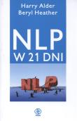 NLP w 21 Dni. Autor: Alder Harry, Heather Beryl. Dadada.pl Okładka książki NLP w 21 Dni
