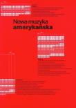 Nowa muzyka amerykańska. Autor: Jan Topolski. Dadada.pl Okładka książki Nowa muzyka amerykańska