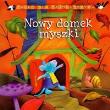 Nowy domek myszki. Autor: Podgórska Anna. Dadada.pl Okładka książki Nowy domek myszki