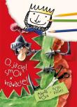 O ja cię! Smok w krawacie! BAJKA. Autor: Magda Wosik, Piotr Rychel. Dadada.pl Okładka książki O ja cię! Smok w krawacie! BAJKA